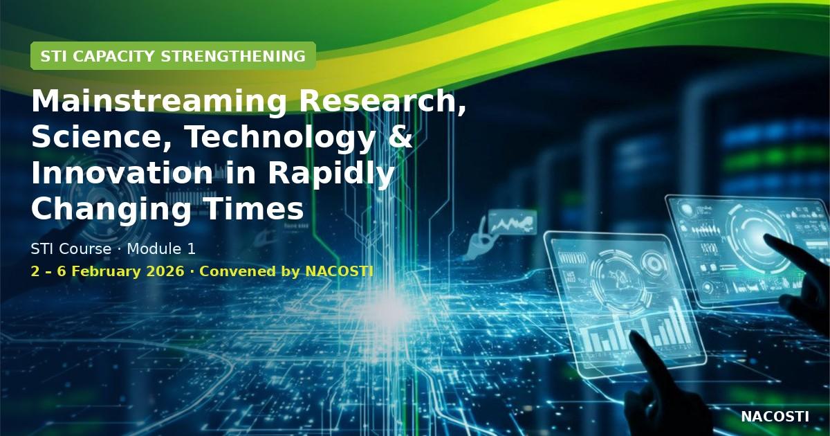 STI Capacity Strengthening: Mainstreaming Research, Science, Technology and Innovation in Rapidly Changing Times
